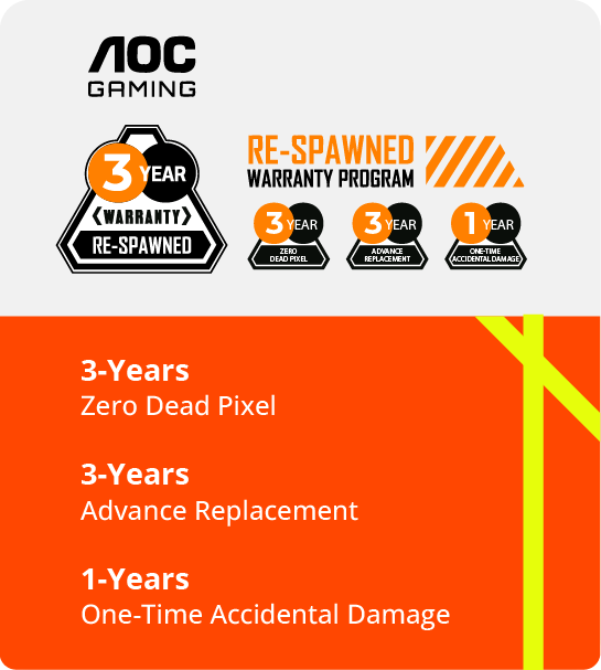 AOC Gaming Re-Spawned Warranty Program with 3-Years Zero dead pixel guarantee, 3-Years Advance Replacement, and 1-Year Accidental One-Time Replacement Warranty